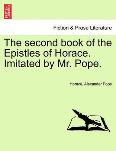 Cover image for The Second Book of the Epistles of Horace. Imitated by Mr. Pope.