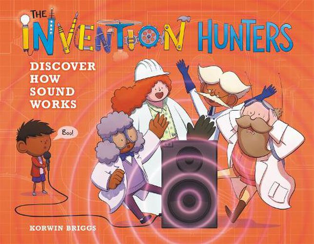 Cover image for The Invention Hunters Discover How Sound Works