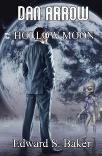 Cover image for Dan Arrow and the Hollow Moon