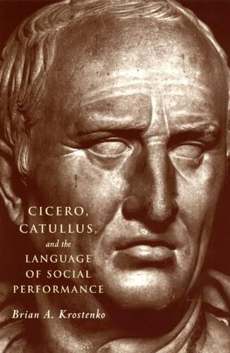 Cover image for Cicero, Catallus and the Language of Social Performance