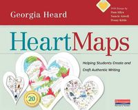 Cover image for Heart Maps: Helping Students Create and Craft Authentic Writing