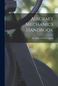 Cover image for Aircraft Mechanics Handbook