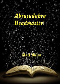 Cover image for Abracadabra Headmaster!