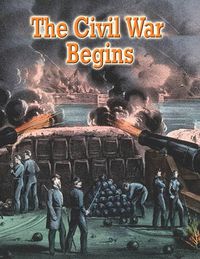 Cover image for The Civil War Begins