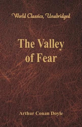 Cover image for The Valley of Fear (World Classics, Unabridged)