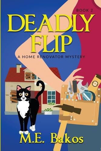 Cover image for Deadly Flip, A Home Renovator Mystery