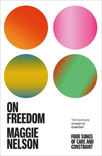 On Freedom: Four Songs of Care and Constraint