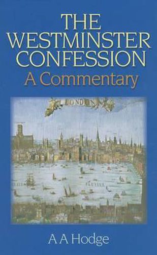 Cover image for The Westminster Confession: A Commentary