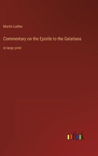 Cover image for Commentary on the Epistle to the Galatians