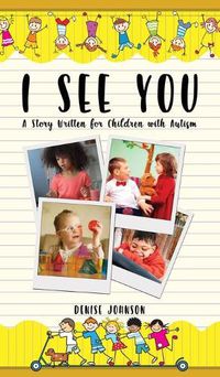 Cover image for I See You: A Story Written for Children with Autism