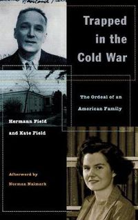 Cover image for Trapped in the Cold War: The Ordeal of an American Family