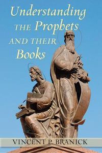 Cover image for Understanding the Prophets and Their Books