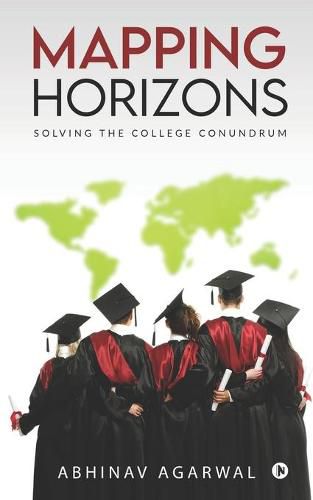 Cover image for Mapping Horizons: Solving the College Conundrum