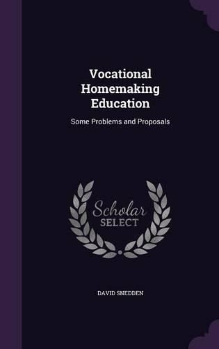 Cover image for Vocational Homemaking Education: Some Problems and Proposals
