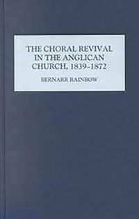 Cover image for The Choral Revival in the Anglican Church, 1839-1872