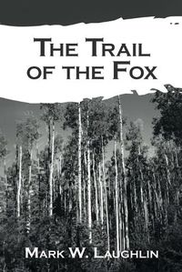 Cover image for The Trail of the Fox