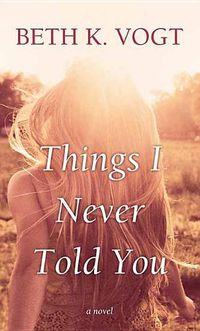 Cover image for Things I Never Told You