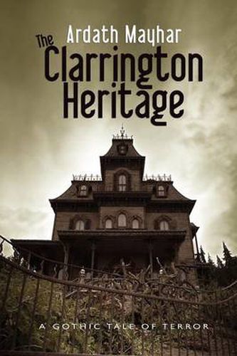 Cover image for The Clarrington Heritage: A Gothic Tale of Terror