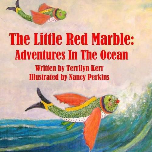 Cover image for The Little Red Marble: Adventures in the Ocean