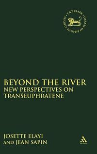 Cover image for Beyond the River: New Perspectives on Transeuphratene