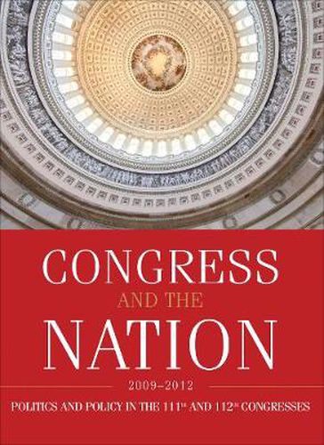 Cover image for Congress and the Nation 2009-2012, Volume XIII: Politics and Policy in the 111th and 112th Congresses