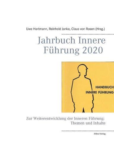 Jahrbuch Innere Fuhrung 2020: Zur Weiterentwicklung der Inneren Fuhrung: Themen und Inhalte