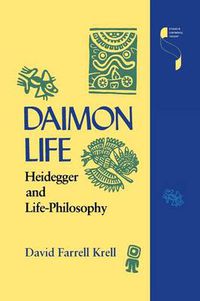 Cover image for Daimon Life: Heidegger and Life-Philosophy