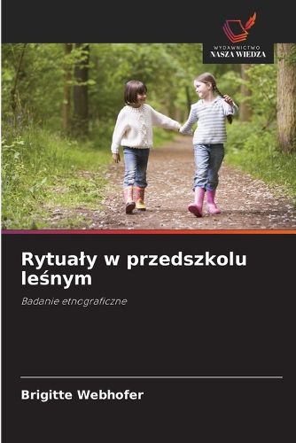 Cover image for Rytualy w przedszkolu leśnym