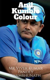 Cover image for Anil Kumble Colour