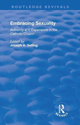 Cover image for Embracing Sexuality: Authority and Experience in the Catholic Church