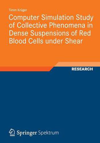 Cover image for Computer Simulation Study of Collective Phenomena in Dense Suspensions of Red Blood Cells under Shear