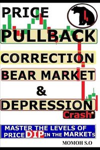 Cover image for Price Pullback, Correction, Bear Market, Crash & Depression