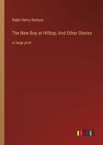 Cover image for The New Boy at Hilltop; And Other Stories