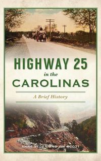 Cover image for Highway 25 in the Carolinas: A Brief History