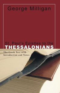 Cover image for St. Paul's Epistles to the Thessalonians: The Greek Text with Introduction and Notes