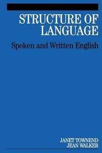 Cover image for The Structure of Spoken and Written Language: Spoken and Written English