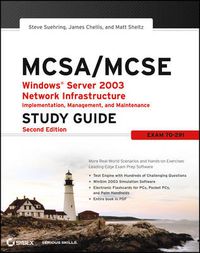 Cover image for MCSA/MCSE: Windows Server 2003 Network Infrastructure Implementation, Management, and Maintenance Study Guide (70-291)