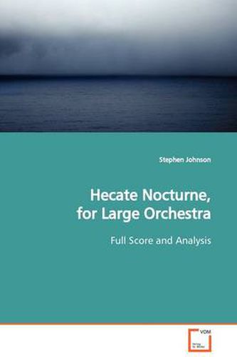 Hecate Nocturne, for Large Orchestra