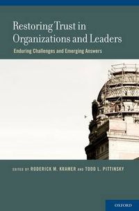 Cover image for Restoring Trust in Organizations and Leaders: Enduring Challenges and Emerging Answers