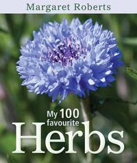 Cover image for My 100 Favourite Herbs