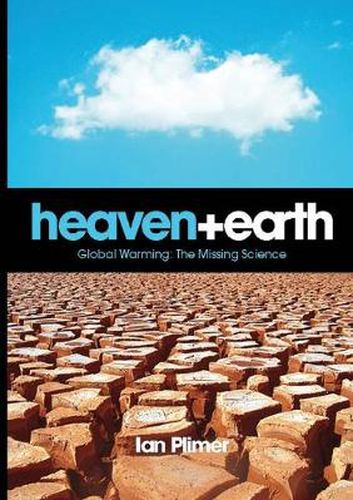 Heaven and Earth: Global Warming, the Missing Science