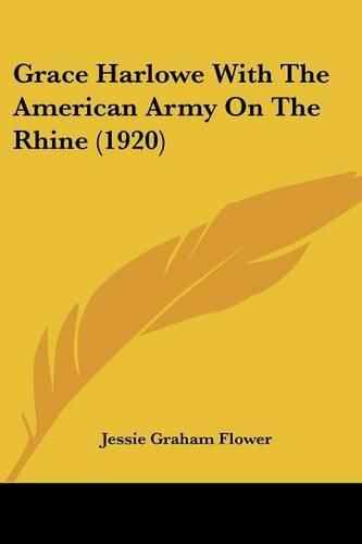 Cover image for Grace Harlowe with the American Army on the Rhine (1920)