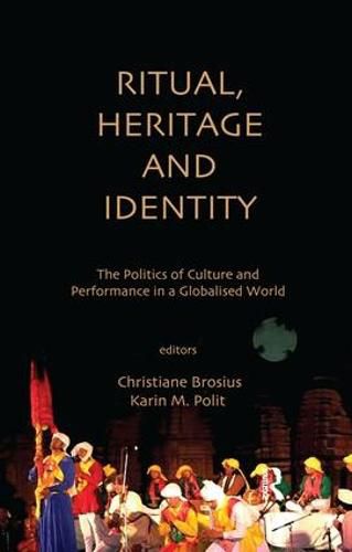 Cover image for Ritual, Heritage and Identity: The Politics of Culture and Performance in a Globalised World