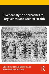 Cover image for Psychoanalytic Approaches to Forgiveness and Mental Health