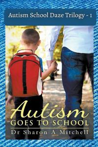 Cover image for Autism School Daze Trilogy - 1