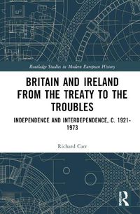 Cover image for Britain and Ireland from the Treaty to the Troubles