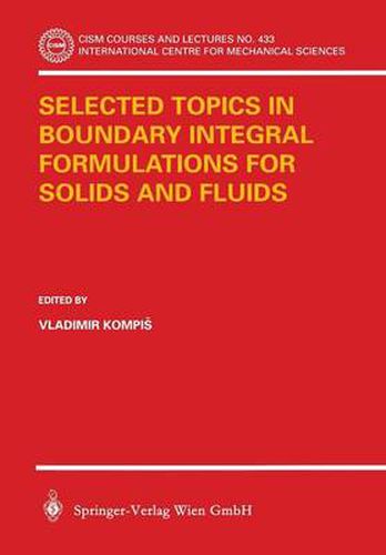 Cover image for Selected Topics in Boundary Integral Formulations for Solids and Fluids