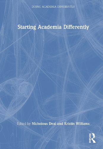 Cover image for Starting Academia Differently