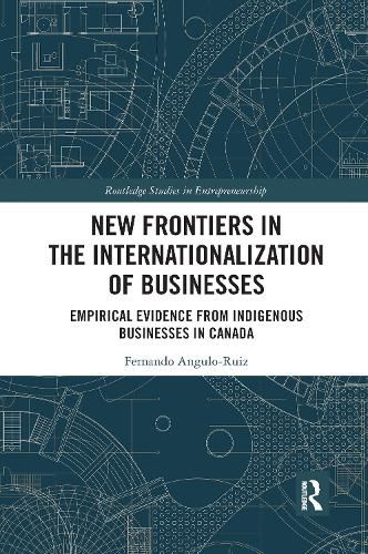 Cover image for New Frontiers in the Internationalization of Businesses: Empirical Evidence from Indigenous Businesses in Canada