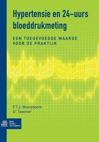 Cover image for Hypertensie En 24-Uurs Bloeddrukmeting: de Toegevoegde Waarde in de Praktijk